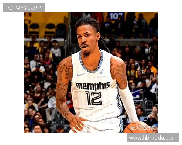 贾莫兰特的崛起与挑战：从新秀到NBA明星的奋斗之路